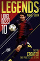 Messi - Legends Aren't Born Poster Print (22x34)