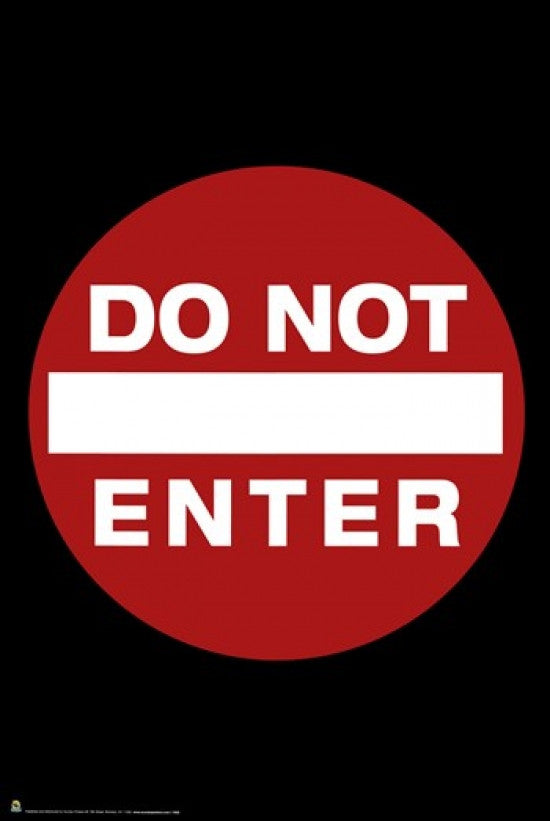 Do Not Enter Sign Poster Print - 22x34 Rolled Poster