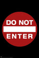 Do Not Enter Sign Poster Print - 22x34 Rolled Poster
