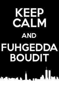 Keep Calm Fuggedaboudit Poster Print - 22x34