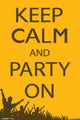 Keep Calm & Party On Poster - Colorful Wall Art