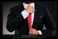 Awesomeness Rolled Poster Print - 34x22