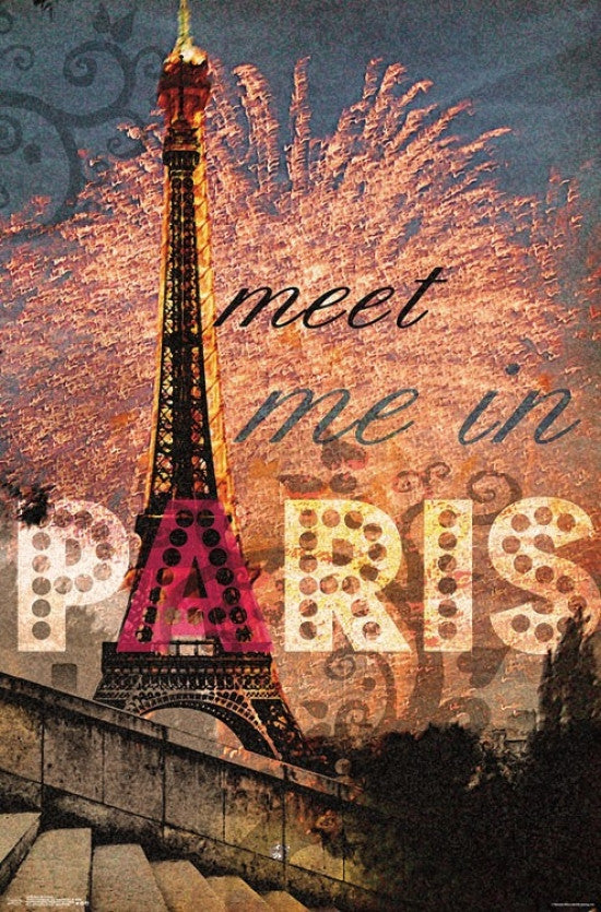 Meet Me In Paris Poster Print - Rolled Art - 22x34