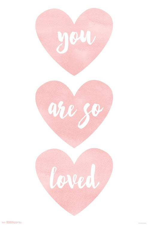 You Are So Loved Inspirational Poster Print - 22x34