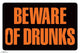 Beware of Drunks Rolled Poster Print - 34x22