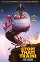 Stop! That! Train! Movie Poster Print showing vibrant colors and playful design.