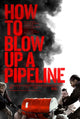 How to Blow Up a Pipeline Movie Poster Print showcasing movie art.