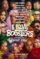 I Love Boosters Movie Poster Print featuring vibrant colors and iconic design.