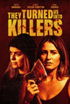 They Turned Us Into Killers Movie Poster Print featuring dramatic artwork.