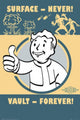 Fallout 4 - Surface Never Vault Forever Rolled Poster Print