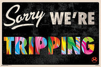 Sorry We're Tripping Trip Art Poster Print - 34x22