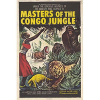 Masters of the Congo Jungle Movie Poster Print 27x40