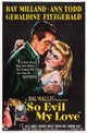 So Evil My Love movie poster print featuring Ray Milland and Ann Todd from the 1948 classic film.
