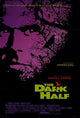 The Dark Half Movie Poster (11x17) - Pop Culture Graphics