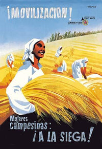 Mujeres Peasant! A Mowing - Spanish Civil War Poster Print by Emeterio Melendreras