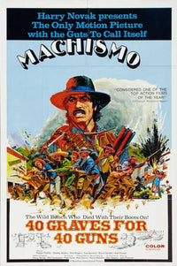 Machismo: 40 Graves for 40 Guns Movie Poster Print (27x40)