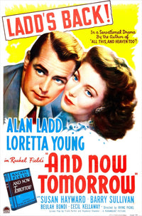 And Now Tomorrow Movie Poster Print featuring Alan Ladd and Loretta Young - 1944