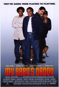 My Baby's Daddy Movie Poster Print - 27 x 40