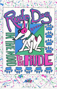 Rude Dog In The Mood to be Rude Movie Poster Print 27x40