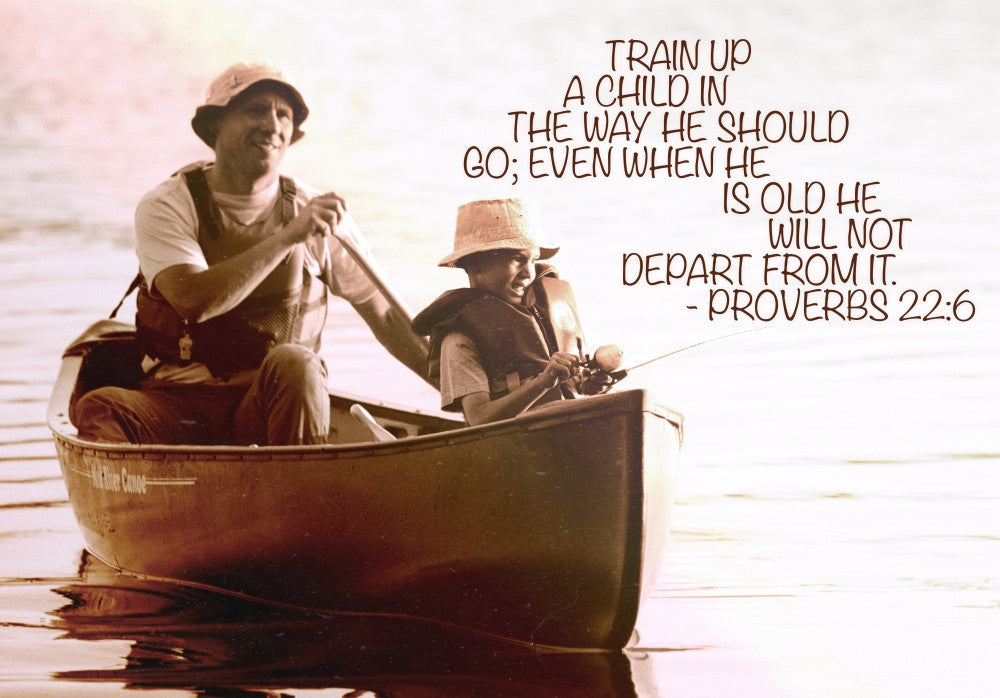 Father and Son Fishing Fine Art Print with Proverbs 22:6 by Tim Antoniuk
