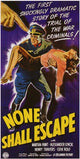 None Shall Escape Movie Poster (11 x 17) | Posterazzi