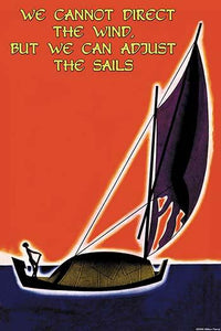 We Cannot Direct the Wind but We Can Adjust the Sails Fine Art Print by Wilbur Pierce