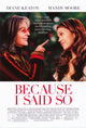 Because I Said So Movie Poster Print - 27x40 | Posterazzi