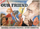 1944 Presidential Campaign Poster - 'Our Friend' by Ben Shahn