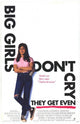 Big Girls Don't Cry... They Get Even Movie Poster Print (27x40)