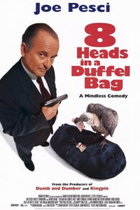 8 Heads in a Duffel Bag Movie Poster (11 x 17)