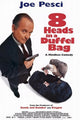 8 Heads in a Duffel Bag Movie Poster (11 x 17)