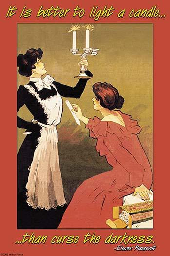 It is Better to Light a Candle than to Curse the Darkness Fine Art Print by Eleanor Roosevelt
