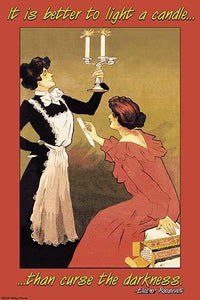 It is Better to Light a Candle than to Curse the Darkness Fine Art Print by Eleanor Roosevelt