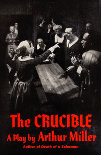 The Crucible Fine Art Print by Arthur Miller - First Edition