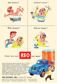 Vintage REO Motors Truck Advertisement Print - Bed Bumpy? Oatmeal Lumpy? Wife Grumpy? Nerves Jumpy? - Fine Art by Unknown