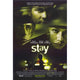 Stay Movie Poster Print - 27x40 inch movie poster artwork.