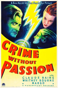 Crime Without Passion Movie Masterprint Poster featuring Claude Rains and Whitney Bourne.