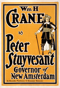 Wm. H. Crane as Peter Stuyvesant Vintage Poster Print