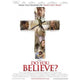 Do You Believe? movie poster print in 27x40 size