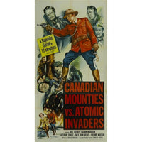 Canadian Mounties vs. Atomic Invaders Movie Poster 11x17