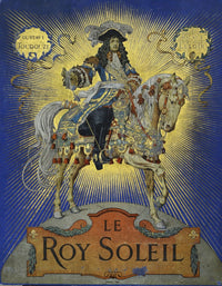 Le Roy Soleil (The Sun King) poster print by Gustave Toudouze and Maurice Leloir