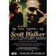 Scott Walker 30 Century Man Movie Poster - 11x17