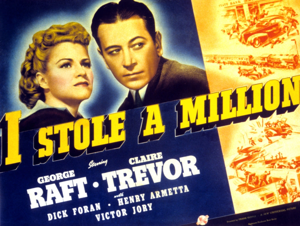 I Stole A Million movie masterprint poster featuring Claire Trevor and George Raft, 1939.