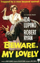 Beware My Lovely movie poster print featuring Ida Lupino and Robert Ryan from 1952.