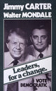 Jimmy Carter Walter Mondale Leaders for a Change 1976 poster print.