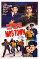 Mob Town 1941 movie masterprint poster featuring John Butler, Billy Halop, Anne Gwynne, and Dick Foran.